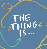 The Things Is…